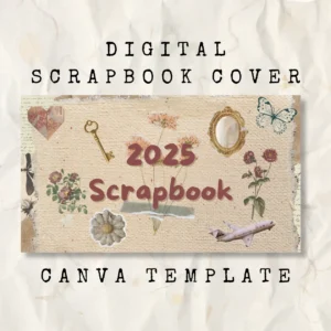 Digital Scrapbook Cover with the words 2025 scrapbook canva templates with ephemera decor